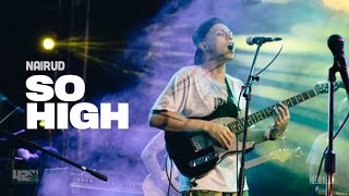 Rebelution  quotSo Highquot w Lyrics  Live Cover by Nairud  420 Philippines Art Peace Music 7 [upl. by Prima]