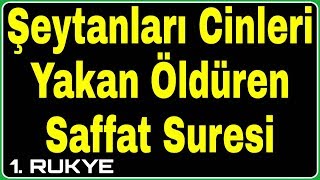 SAFFAT SURESİ ❤️ ŞEYTANLARI CİNLERİ YAKAN SAFFAT SURESİ ❗ NAZAR BÜYÜ MUSALLAT RUKYE 💙 [upl. by Sussna736]