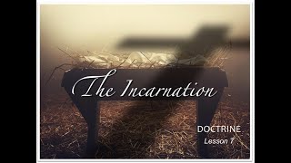 The Incarnation  DOCTRINE L7 [upl. by Gerardo286]