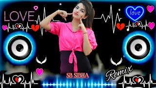 Dj Remix Song 🥀♥️ Dj  Hard Bass ❤️‍🔥  Remix  Hindi Song 🥀  Dj Remix Song 2023 [upl. by Eeraj]