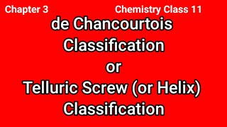 de Chancourtois or Telluric Screw or Helix Classification  Chapter 3 Chemistry Class 11 [upl. by Candide100]