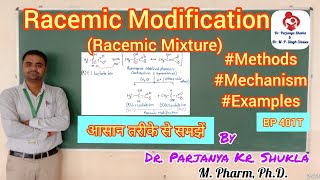 Racemic Modification  Racemic Mixture  Racemisation  Methods Mechanism Examples  BP 401T [upl. by Carolus31]