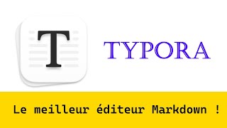 Typora  le meilleur éditeur Markdown [upl. by Jessie]