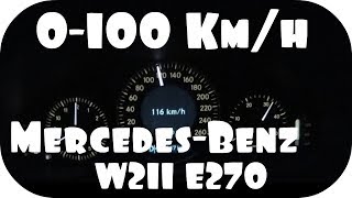 MercedesBenz w211 E270 acceleration 0100 kmh  AEYTV [upl. by Laius]