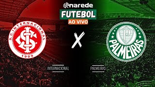 INTERNACIONAL X PALMEIRAS AO VIVO  TRANSMISSÃO AO VIVO BRASILEIRÃO 2024 [upl. by Inail]