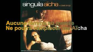 Singuila  Aïcha Paroles Audio HQ [upl. by Florina]