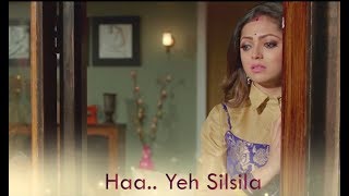 Silsila Badalte Rishton Ka Full Song Official  Drashti Dhami amp Shakti Arora [upl. by Nya382]