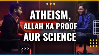 Khuda Ka Proof Atheism Aur Science  HindiUrdu Podcast [upl. by Penny]