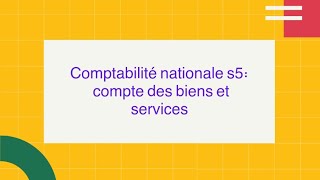 Cours de La comptabilité Nationale  Compte des biens et des services partie1 [upl. by Homovec]