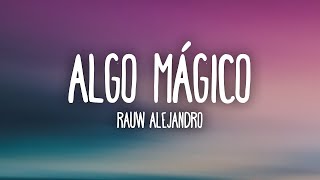 Rauw Alejandro  Algo Mágico LetraLyrics [upl. by Xonel]