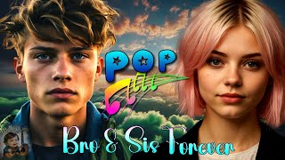 Bro amp Sis Forever  Pop Song  by MELLE MUSIC 𝅘𝅥𝅮 [upl. by Aneekahs]