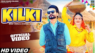 Kilki Official Video  Rohit Verma Radhika Mohar  Rinkal Yogi  New Haryanvi Song Haryanavi 2024 [upl. by Aiekat]