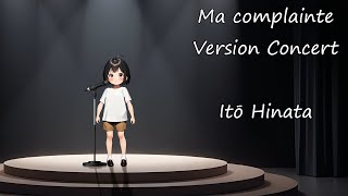 Ma complainte version concert [upl. by Etterraj]