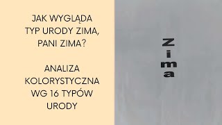 WYGLĄD TYPU URODY ZIMA  ANALIZA KOLORYSTYCZNA 👩🔍👨 [upl. by Misab]