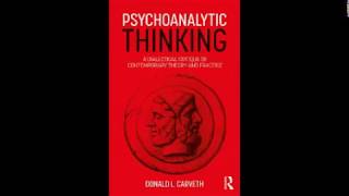 Psychoanalytic Thinking A Dialectical Critique of Contemporary Theory and Practice [upl. by Sjoberg960]