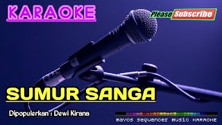 SUMUR SANGA Dewi Kirana KARAOKE [upl. by Seward]