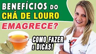 Benefícios do Chá de Louro  Emagrece Para Que Serve e Como Fazer DICAS [upl. by Sharai]