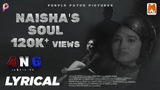 Naishas Soul Lyrical Video  4N6  Rachana Inder  Surabhi B  Ghouse Peer  Sai Somesh  Darshan S [upl. by Ettezil663]