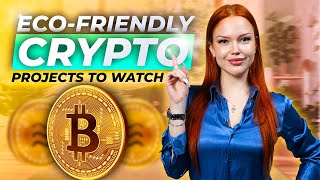 EcoFriendly Crypto Projects to Watch Can You Profit While Going Green [upl. by Kreda]