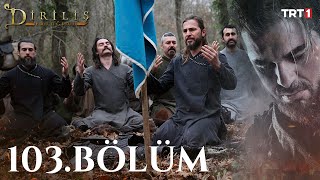 Diriliş Ertuğrul 103 Bölüm [upl. by Nosyt]