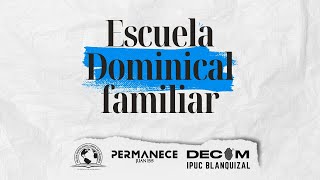 SI ACEPTO  Escuela Dominical Familiar 👨‍👩‍👦 03112024  IPUC BLANQUIZAL 🌐 [upl. by Eliam]