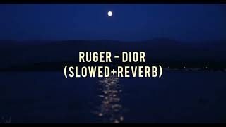 rugerofficial  Dior slowedreverbrugerdiorslowed [upl. by Chapa48]