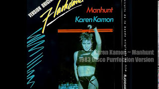 Karen Kamon  Manhunt 1983 Disco Purrfection Version [upl. by Caren]