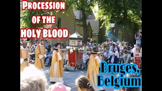 THE HOLY BLOOD PROCESSION HEILIG BLOEDPROCESSIEBrugge BRUGESBELGIUM Froilans World [upl. by Gradey]