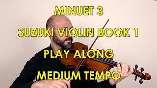 Minuet 3  Suzuki Book 1  Medium Tempo  Play Along [upl. by Hteb]