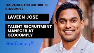 Laveen Jose The Values and Culture of GeoComply Campus Recruitment Manager at GeoComply [upl. by Yarled614]