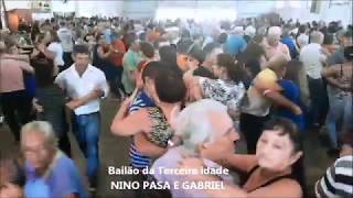 BAILAO DA TERCEIRA IDADE  VALSA  NINO PASA E GABRIEL MUSICA A SAUDADE [upl. by Helenka]