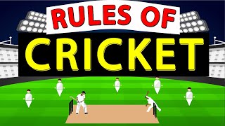 Basic Rules of CRICKET  Cricket Rules and Regulations  How to Play Cricket [upl. by Ocnarf744]