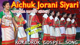 Aichuk jorani siyarikokborok gospel song 2024Barkathal baptist church [upl. by Intruoc]