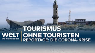 CORONAREPORTAGE Tourismus ohne Touristen [upl. by Berti]