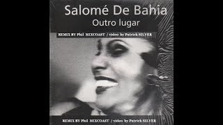 Salomé de Bahia Outro Lugar Remix by Phil MIXCOAST Vidéo by Patrick SILVER [upl. by Sinnej]