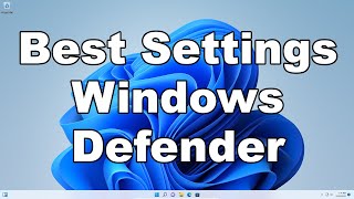 Best Settings For Windows Defender Windows Security For Maximum Protection and Maximum Security [upl. by Ellersick]