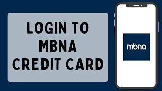 MBNA Credit Card Login 2023  How To Login To MBNA Credit Card Account [upl. by Eizle]