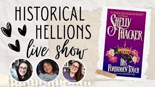 Historical Hellions Live Show  His Forbidden Touch by Shelly Thacker [upl. by Salamone647]