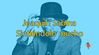 Joaquín Sabina  Sintiéndolo mucho  Karaoke [upl. by Ycniuqed]