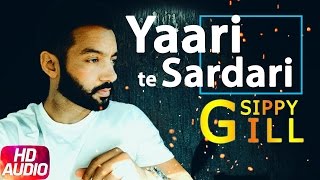 Yaari Te Sardari  Sippy Gill  Full Audio Song  Speed Records [upl. by Eiddal]