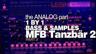 MFB TANZBÄR 2  ANALOG BASS LINE SYNTH  the ANALOG INSTRUMENTS 1 by 1  Part 3 [upl. by Judie915]