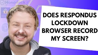 Does Respondus Lockdown Browser Record My Screen [upl. by Cattan]