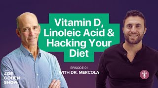 Dr Mercola Vitamin D Linoleic Acid amp Hacking Your Diet  Episode 01 [upl. by Nnednarb282]