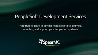 SpearMC PeopleSoft Development Managed Services [upl. by Ahsenod]