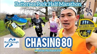 Chasing 80 Battersea Park Half Marathon 09032024  Could this be the day [upl. by Nnairda894]