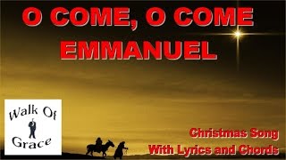 O Come O Come Emmanuel  Christmas Song with Chords and lyrics [upl. by Dodwell]