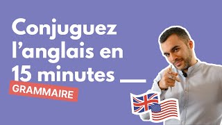 Conjugaison anglaise  apprendre à conjuguer en 15 minutes [upl. by Lauter]