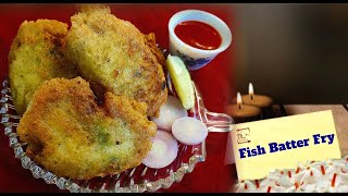 Kolkata Style Fish Batter Fry  কোলকাতা স্টাইল ফিস ব্যাটার ফ্রাই  Fish Butter Fry [upl. by Ylellan]