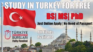 Turkey Burslari Scholarship 2024  Study in Turkey for Free  How to Apply for Turkey Scholarship [upl. by Nahtaneoj]