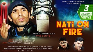 Latest Non Stop Pahari Song 2019  Nati On Fire  KL Singta  Lyrical Audio [upl. by Haroldson]